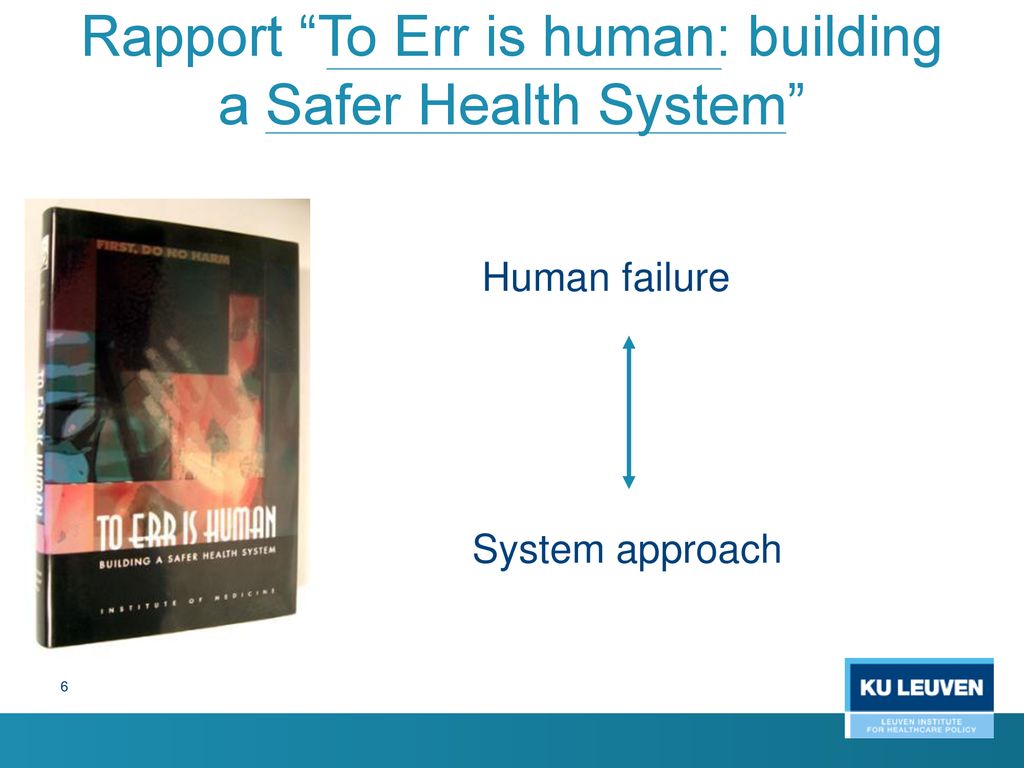Rapport To Err is human: building a Safer Health System