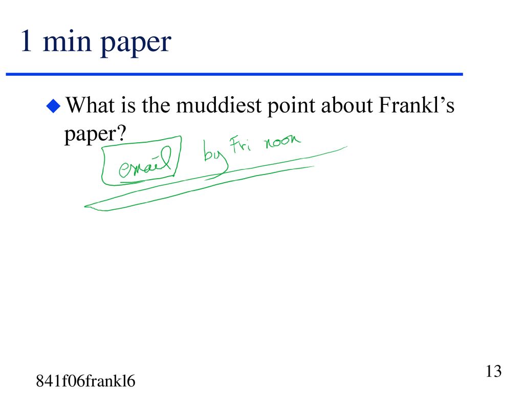 1 min paper What is the muddiest point about Frankl’s paper