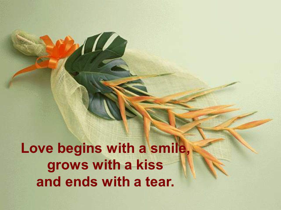 Love begins with a smile,