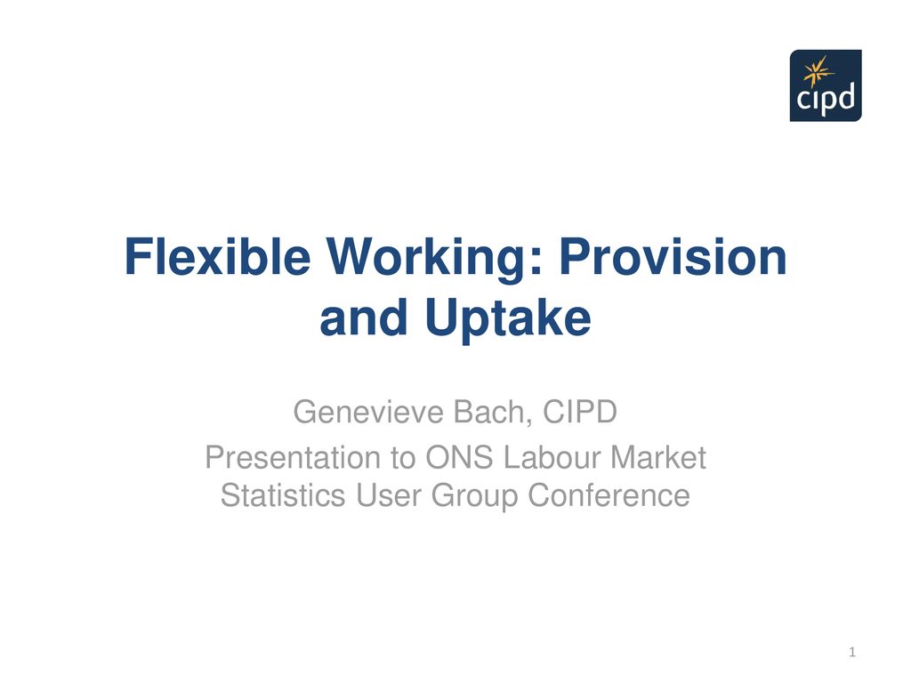 Flexible working provision and uptake ppt download
