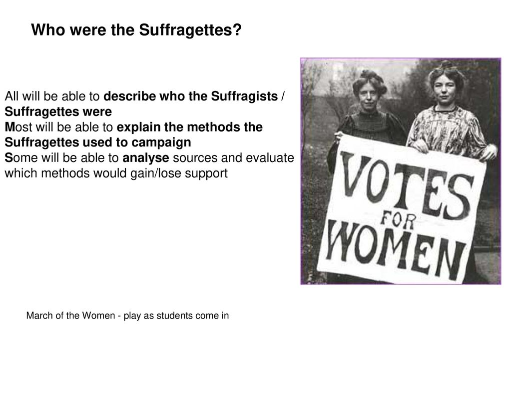 Who were the Suffragettes? - ppt download