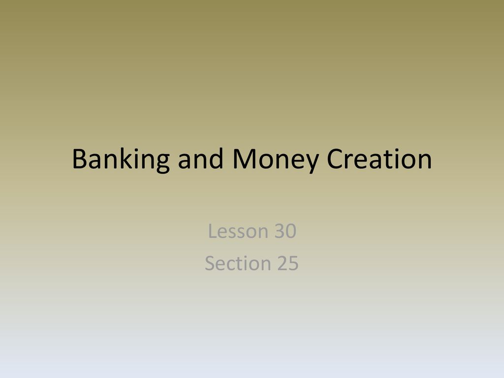 Banking And Money Creation - Ppt Download