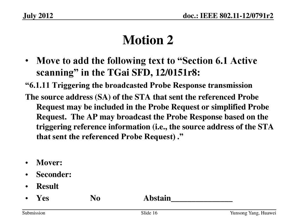 Motion 2 Move to add the following text to Section 6.1 Active scanning in the TGai SFD, 12/0151r8: