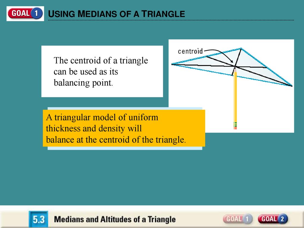 USING MEDIANS OF A TRIANGLE