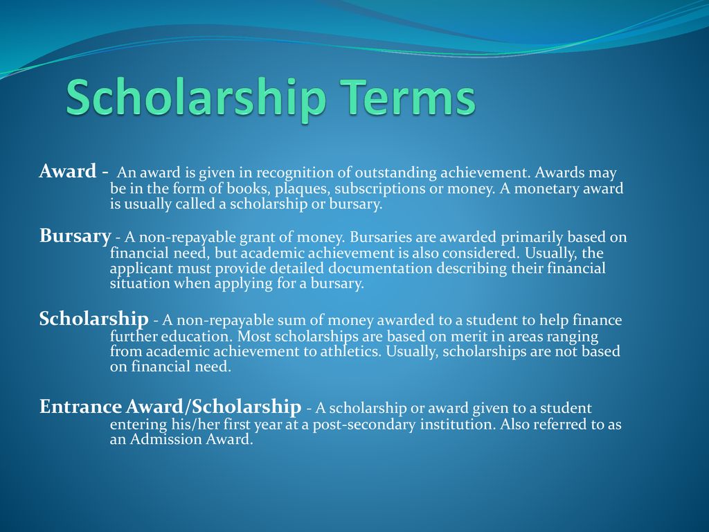 SCHOLARSHIPS, AWARDS AND BURSARIES - ppt download