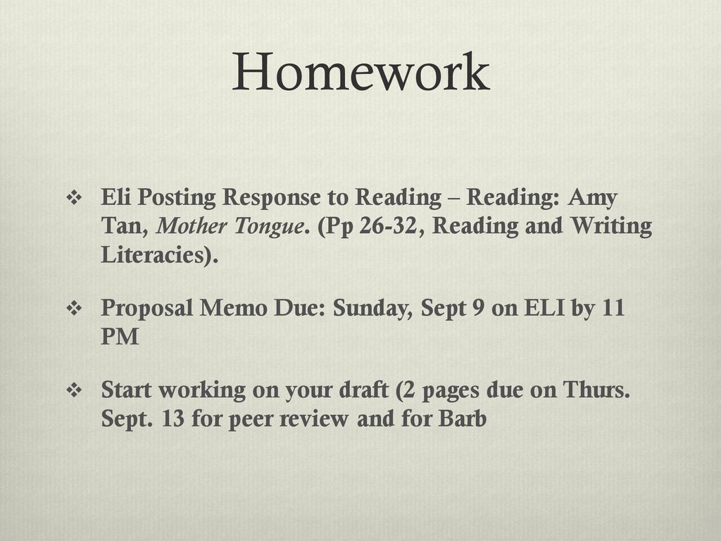 Homework Eli Posting Response to Reading – Reading: Amy Tan, Mother Tongue. (Pp 26-32, Reading and Writing Literacies).