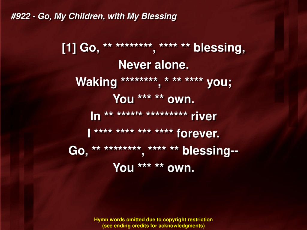 #922 - Go, My Children, with My Blessing