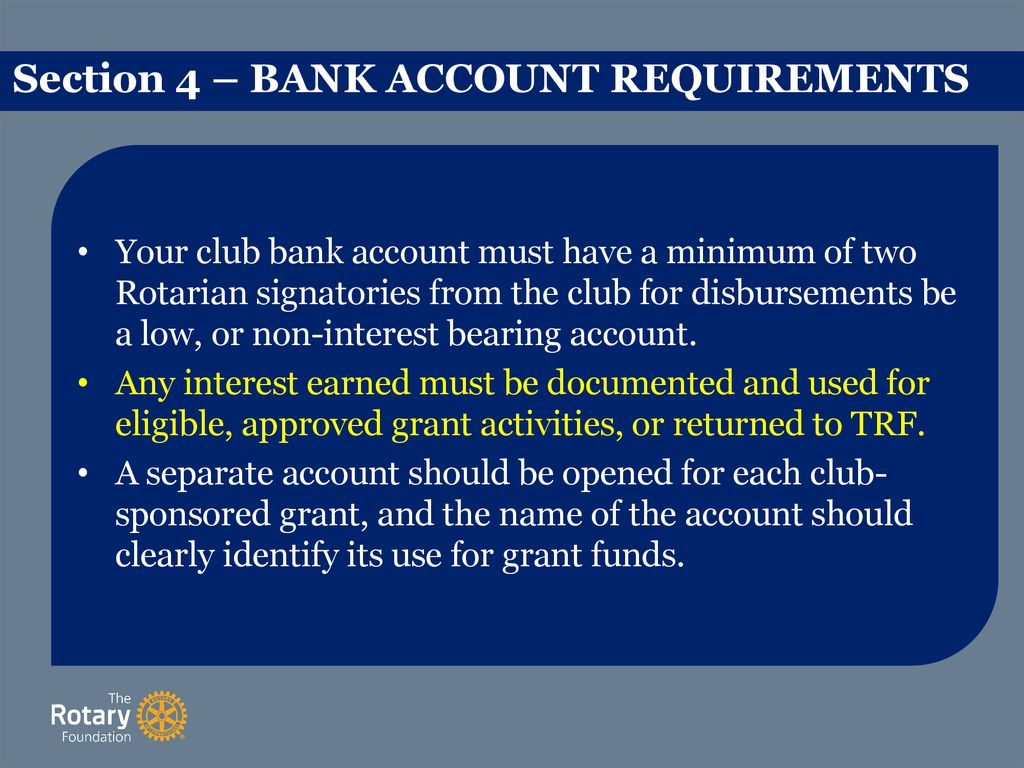 Section 4 – BANK ACCOUNT REQUIREMENTS