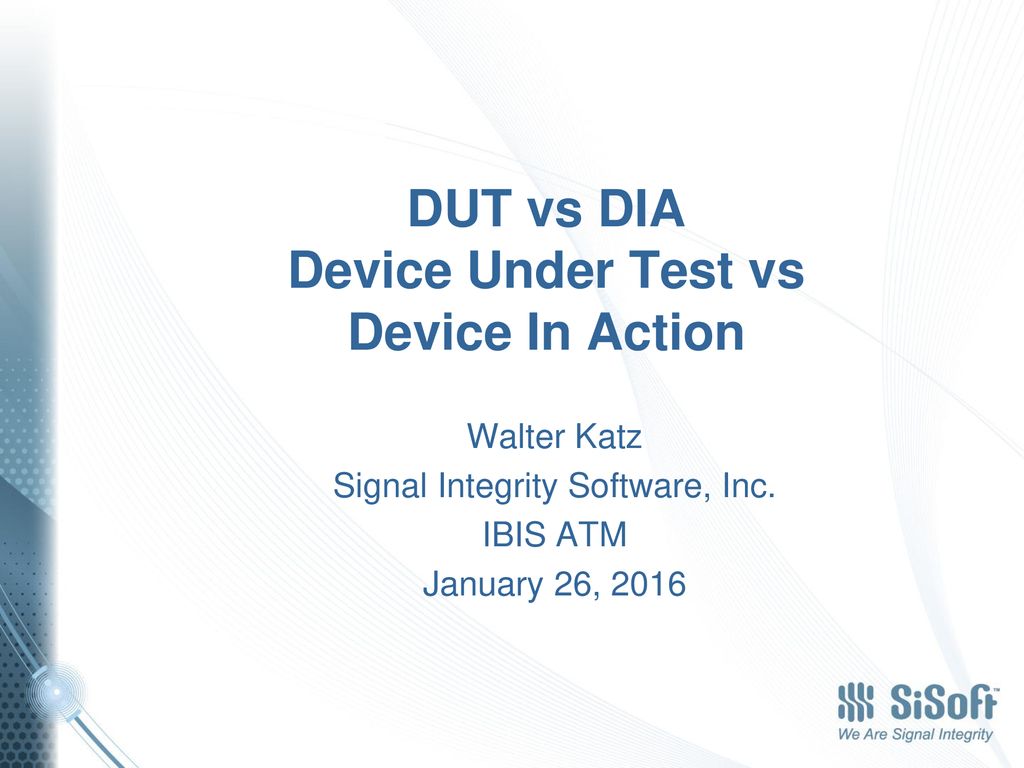Dut vs dia device under test vs device in action ppt download