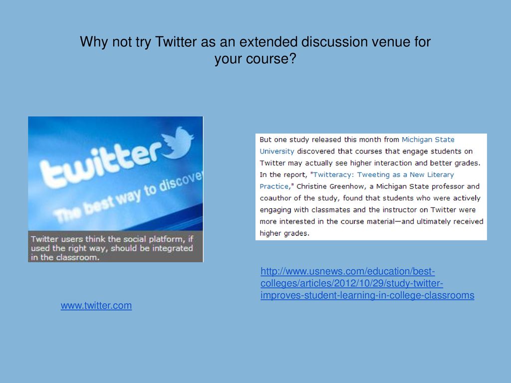 Why not try Twitter as an extended discussion venue for your course
