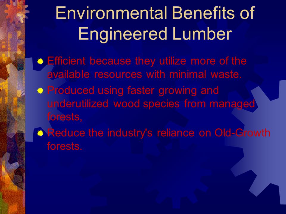 Environmental Benefits of Engineered Lumber