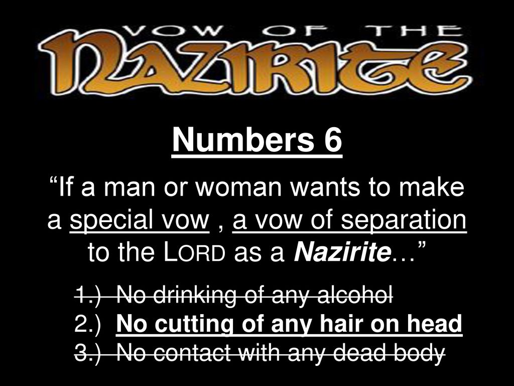 Numbers 6 If a man or woman wants to make