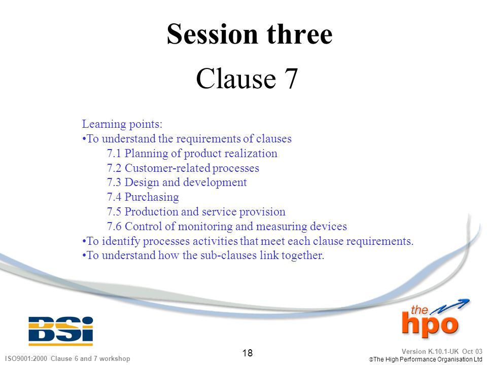 Session three Clause 7 Learning points: