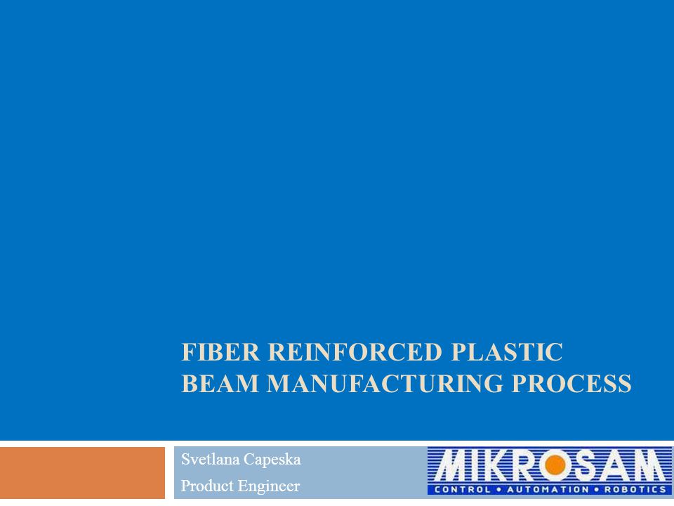 Fiber Reinforced Plastic beam manufacturing process