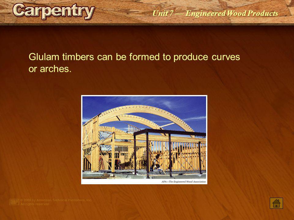 Glulam timbers can be formed to produce curves or arches.