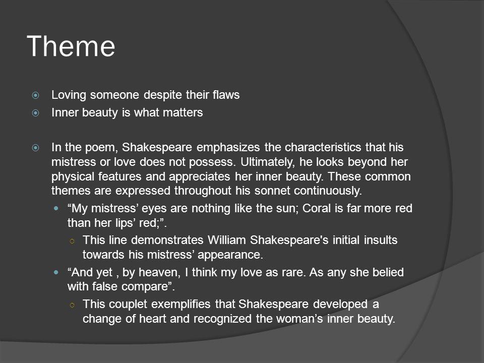 Theme Loving someone despite their flaws Inner beauty is what matters