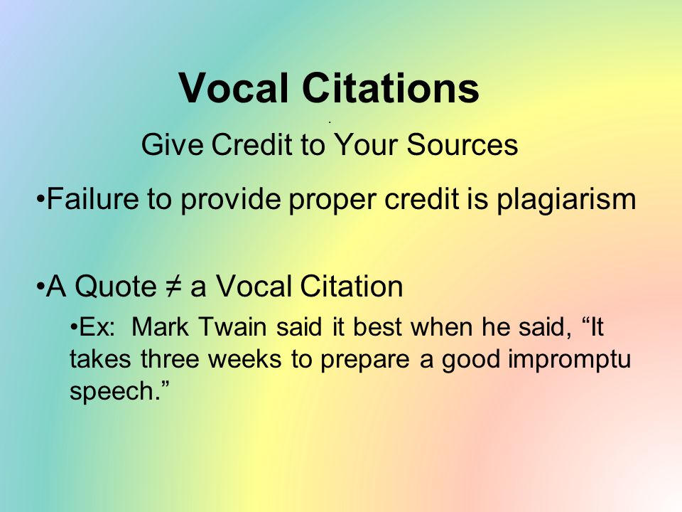 Vocal Citations . Give Credit to Your Sources
