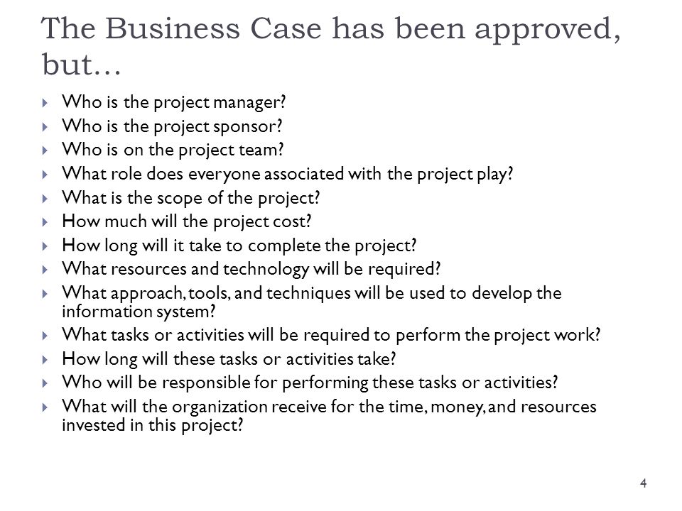 The Business Case has been approved, but…