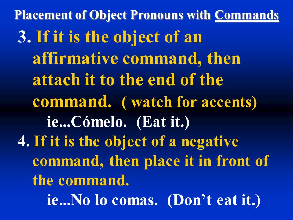 Placement of Object Pronouns with Commands