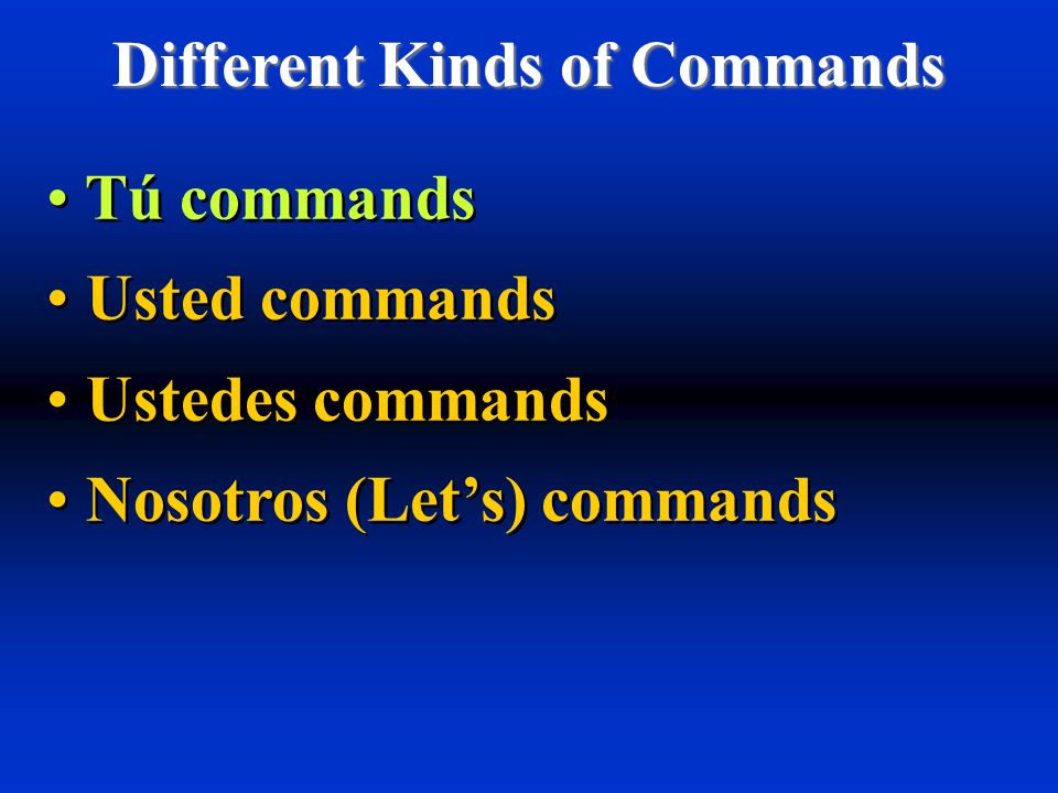 Different Kinds of Commands