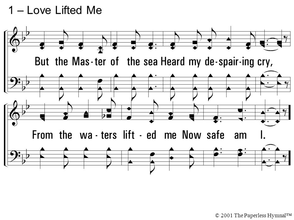 1 – Love Lifted Me © 2001 The Paperless Hymnal™