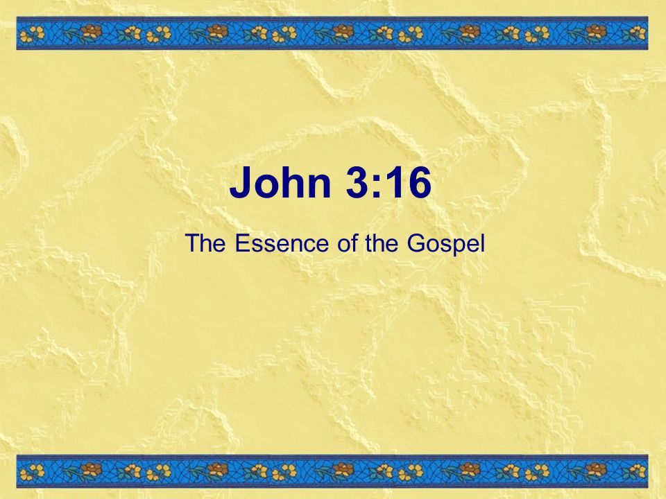 The Essence of the Gospel