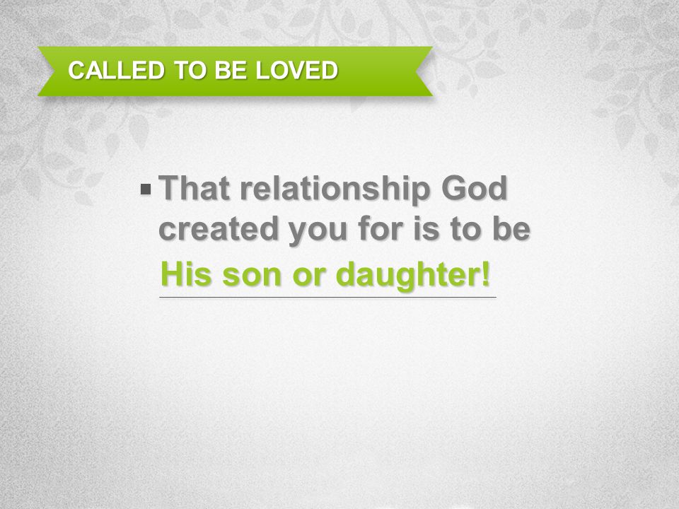 That relationship God created you for is to be