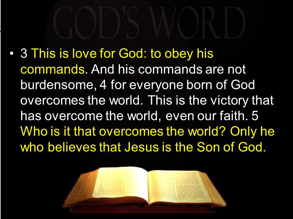3 This is love for God: to obey his commands