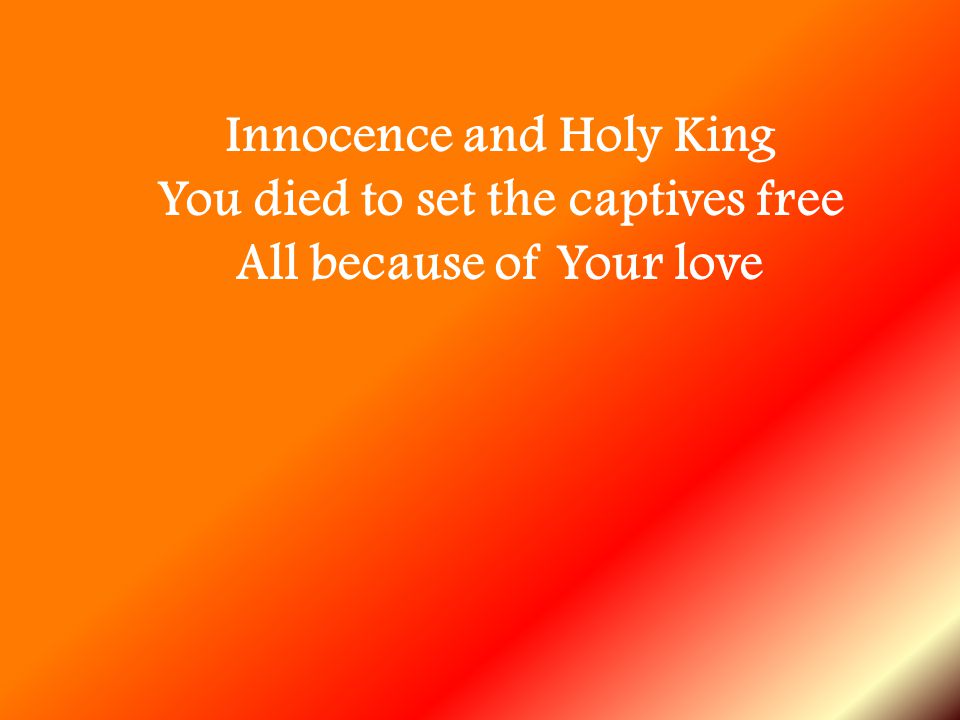 Innocence and Holy King