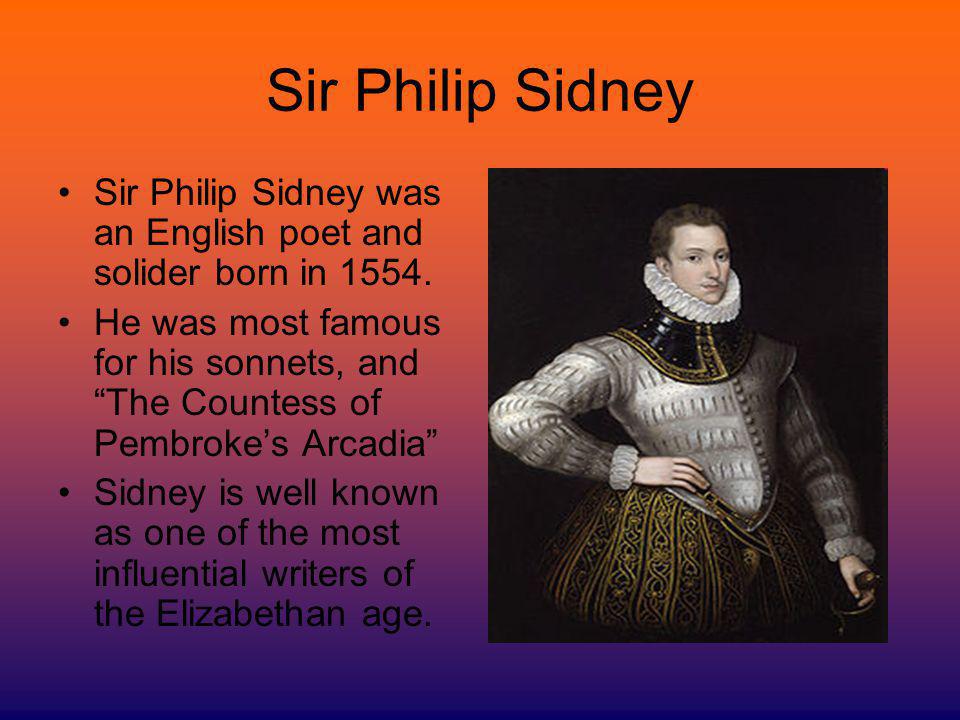 Sidney is well known as one of the most influential writers of the Eliz...