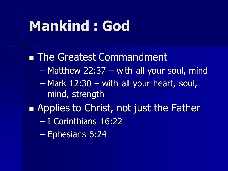 Mankind : God The Greatest Commandment