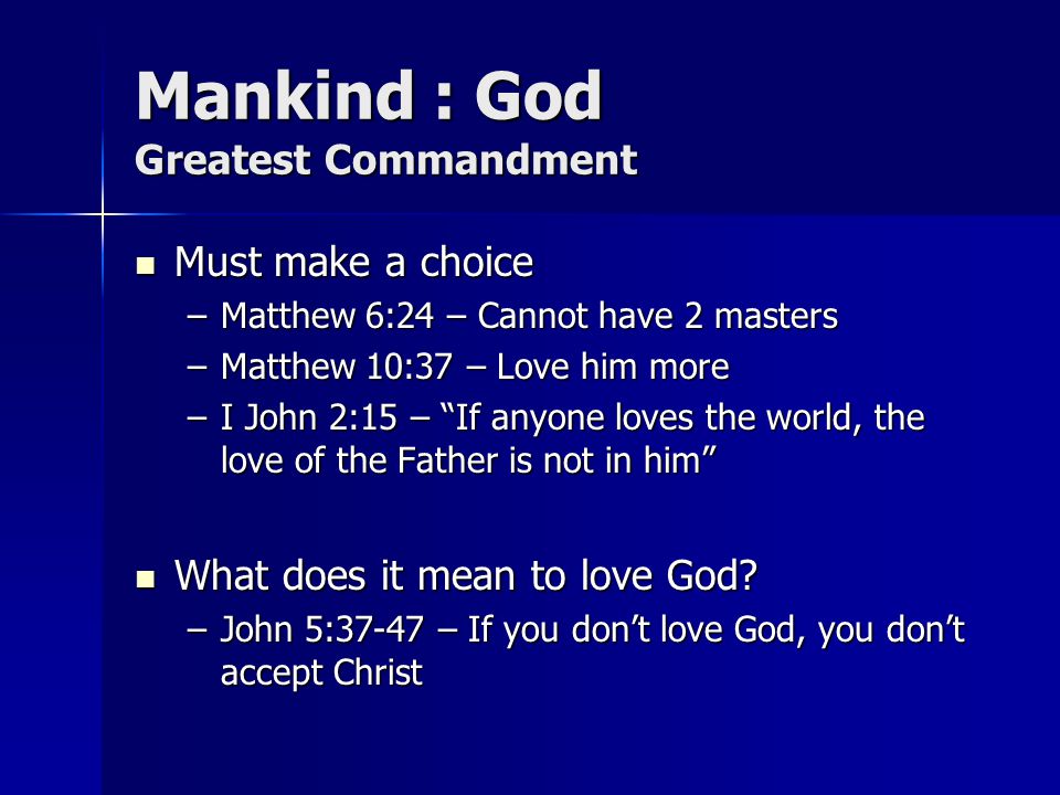 Mankind : God Greatest Commandment