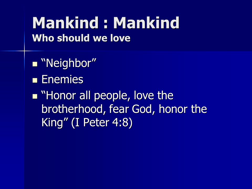 Mankind : Mankind Who should we love