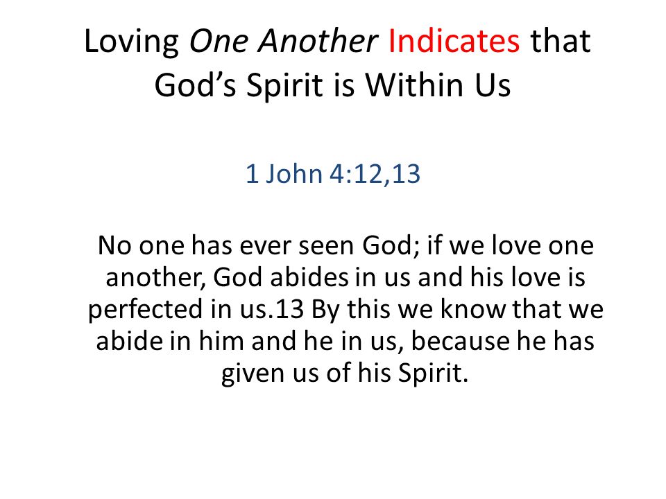 Loving One Another Indicates that God’s Spirit is Within Us