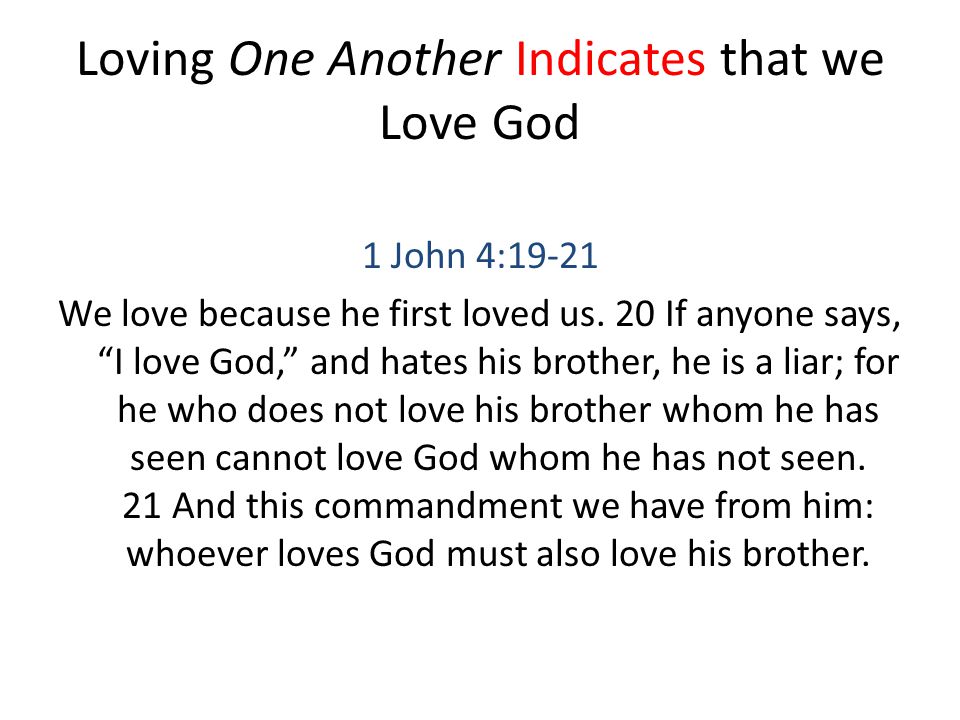 Loving One Another Indicates that we Love God