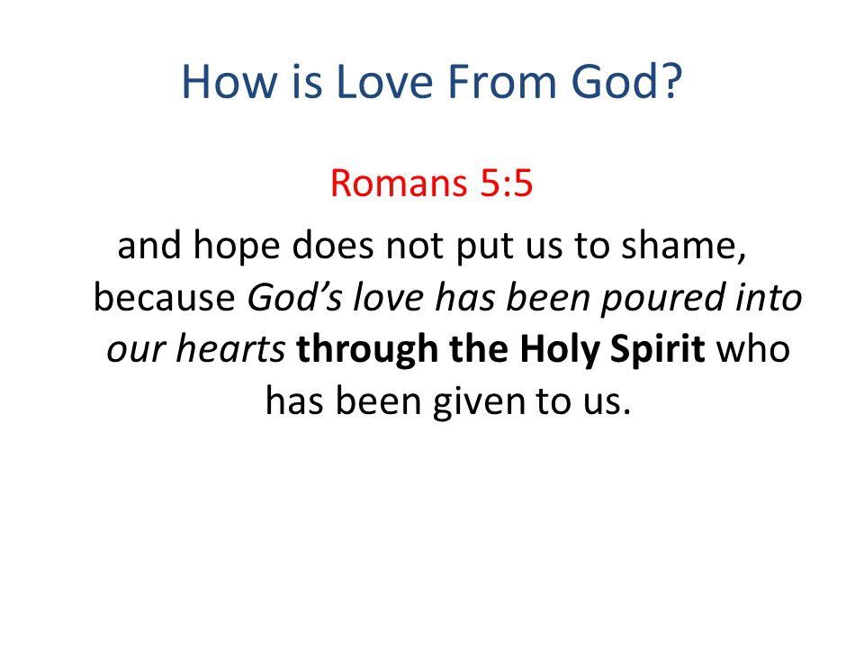 How is Love From God Romans 5:5