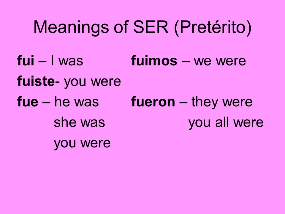 Meanings of SER (Pretérito)