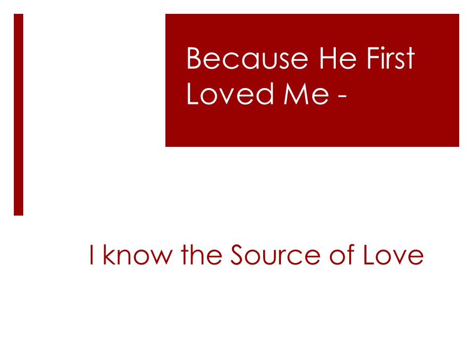 I know the Source of Love