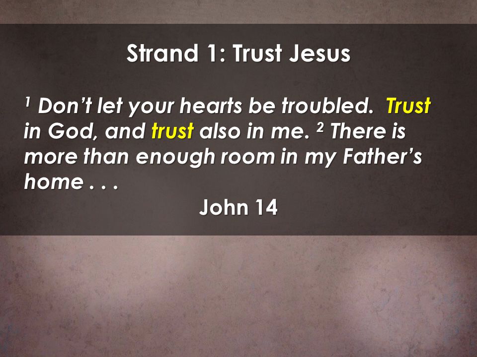 Strand 1: Trust Jesus
