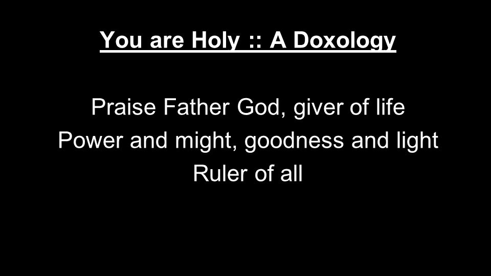 You are Holy :: A Doxology