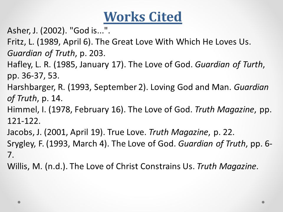 Works Cited Asher, J. (2002). God is... .
