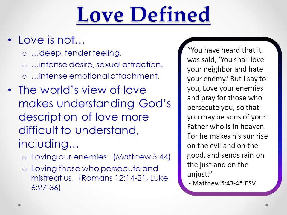 Love Defined Love is not…