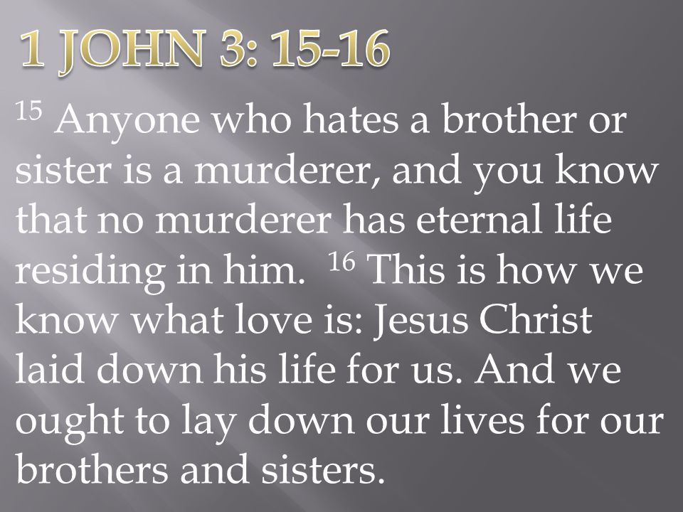1 JOHN 3: 15-16