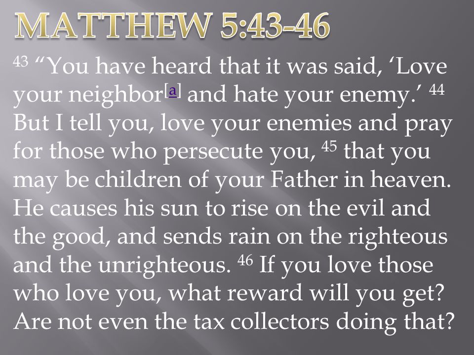 MATTHEW 5:43-46
