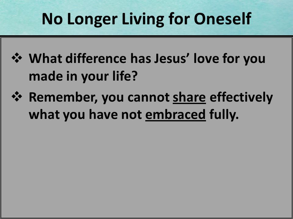 No Longer Living for Oneself