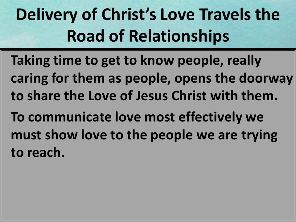 Delivery of Christ’s Love Travels the Road of Relationships