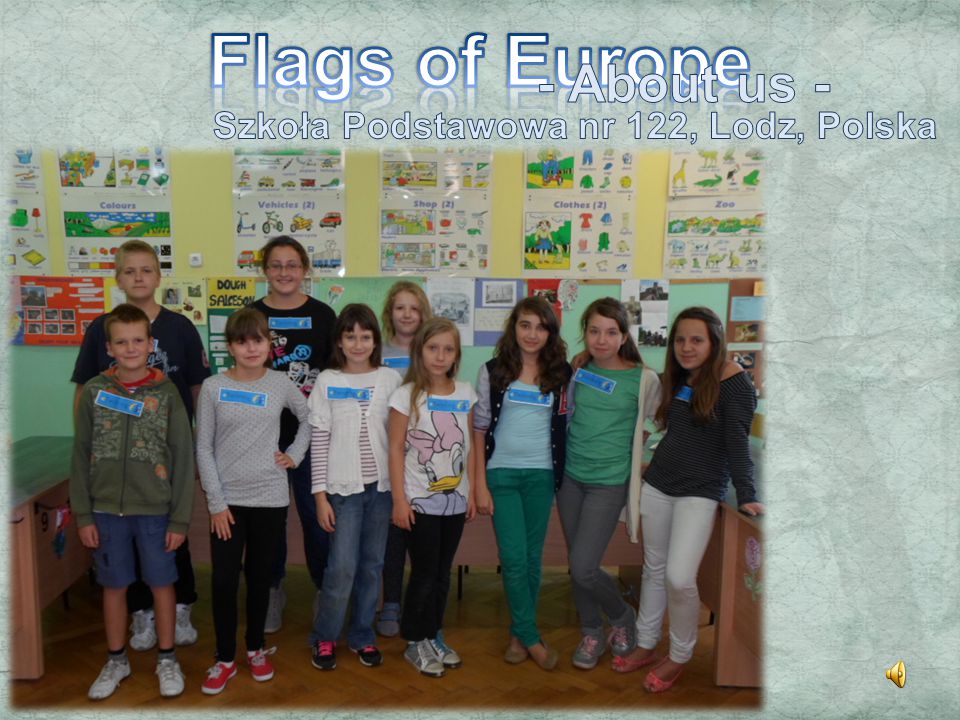 Flags of Europe - About us - Szkoła Podstawowa nr 122, Lodz, Polska