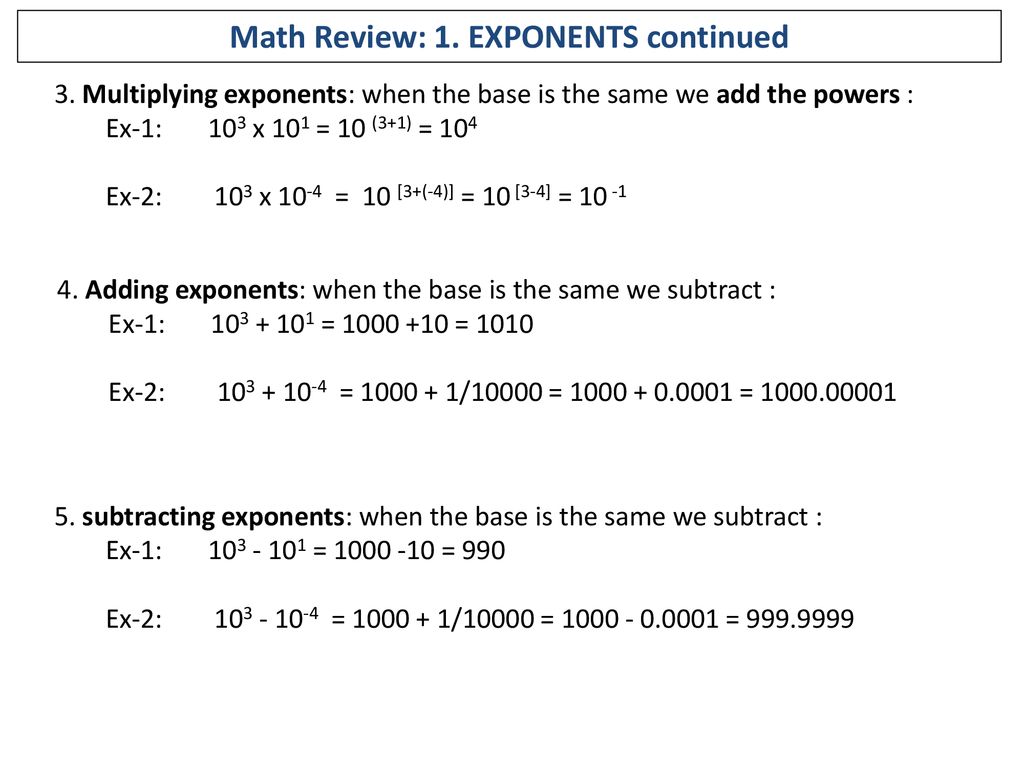 Math Review: 1. EXPONENTS continued