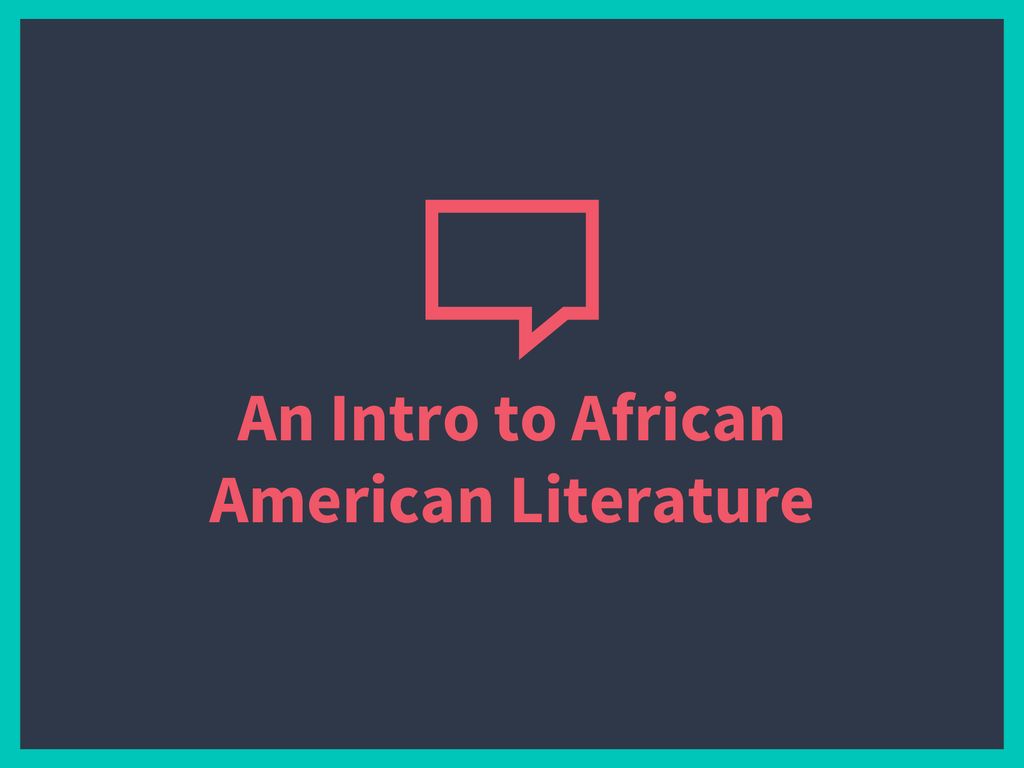 An Intro to African American Literature - ppt download