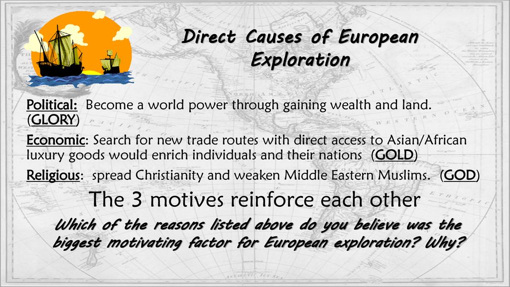 direct causes of european exploration ppt download reasons for european exploration